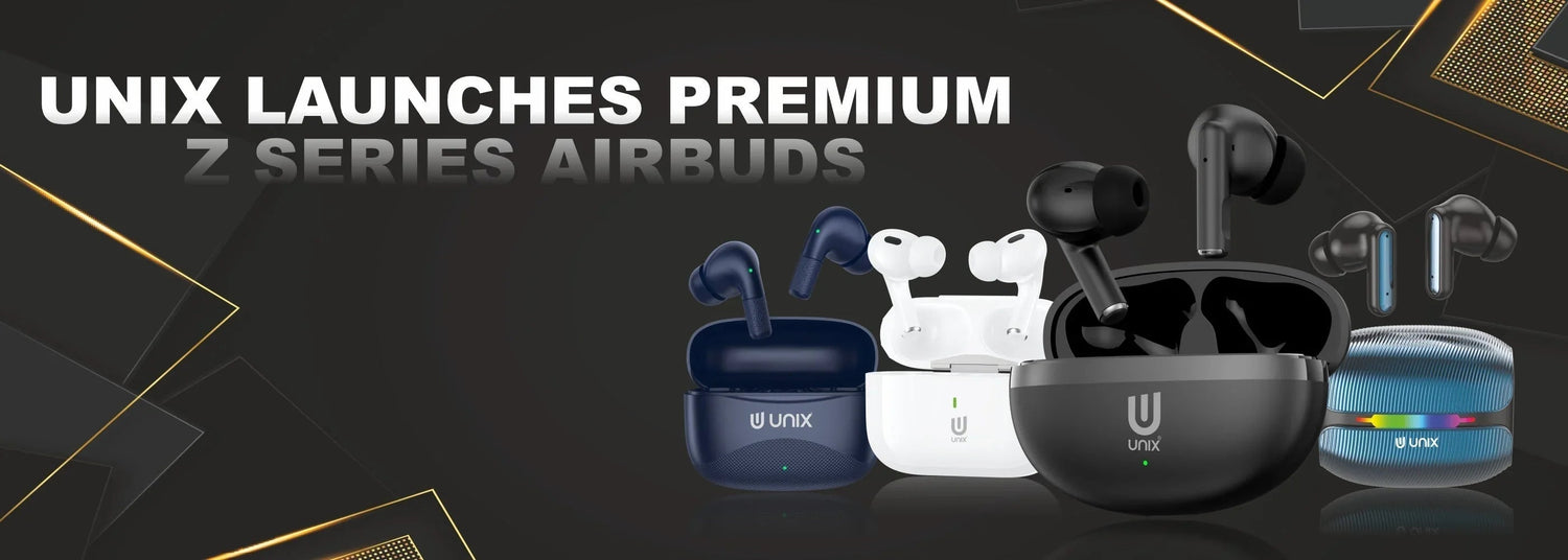 UNIX, The Premium Audio Segment with the Launch of Z Series Earbuds